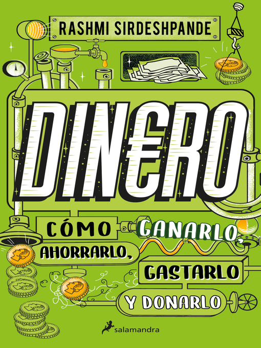 Title details for Dinero. Cómo ganarlo, ahorrarlo, gastarlo y donarlo by Rashmi Sirdeshpande - Wait list